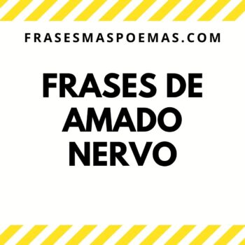 Frases de Amado Nervo