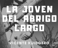 «La joven del abrigo largo» de Vicente Huidobro (Cuento)