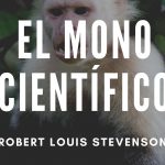 «El mono científico» de Robert Louis Stevenson (Cuento)