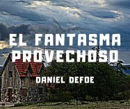«El fantasma provechoso» de Daniel Defoe