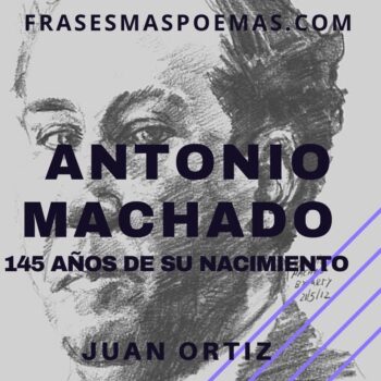 A 145 años del natalicio de Antonio Machado
