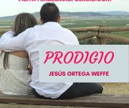 «Prodigio» de Jesús Ortega Weffe