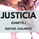 «Justicia /Soneto I» de Rafael Galindo