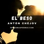 «El beso» de Antón Chéjov (Cuento)
