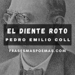 «El diente roto» de Pedro Emilio Coll (Cuento)