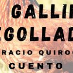 «La gallina degollada» de Horacio Quiroga (Cuento)