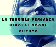 «La terrible venganza» de Nikolái Gógol (Cuento)