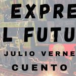 «Un expreso del futuro» de Julio Verne