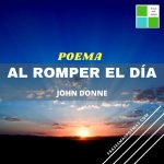 «Al romper el día» de John Donne (Poema)