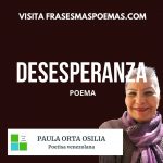«Desesperanza» de Paula Orta Osilia (Poema)
