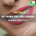 «El alma en los labios» de Medardo Ángel Silva