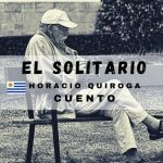 «El solitario» de Horacio Quiroga