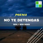 «No te detengas» de Walt Whitman (Poema)
