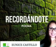 «Recordándote» de Eunice Castillo (Poema)
