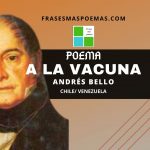 «A la vacuna» de Andrés Bello (Poema)