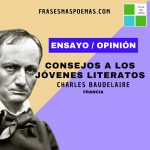 «Consejos a los jóvenes literatos» de Charles Baudelaire (Ensayo/Opinión)