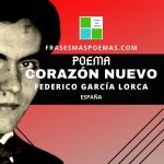 «Corazón nuevo» de Federico García Lorca (Poema)