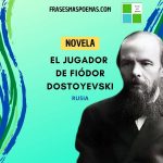 «El jugador» de Fiódor Dostoyevski (Novela)
