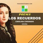 «Los recuerdos» de Carolina Coronado (Poema)