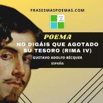 «No digáis que agotado su tesoro» Rima IV de Gustavo Adolfo Bécquer (Poema)
