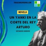 «Un yanki en la corte del rey Arturo» de Mark Twain (Novela)