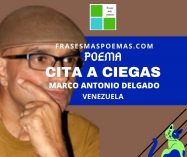 «Cita a ciegas» de Marco Antonio Delgado (Poema)