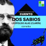 «Dos sabios» de Leopoldo Alas «Clarín» (Cuento)