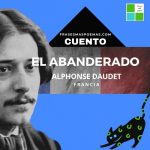 «El abanderado» de Alphonse Daudet (Cuento)