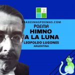 «Himno a la luna» de Leopoldo Lugones (Poema)