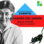«La cabaña del jardín» de Willa Cather (Cuento)