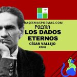 «Los dados eternos» de César Vallejo (Poema)