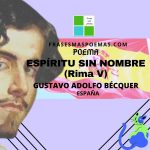 «Espíritu sin nombre» Rima V de Gustavo Adolfo Bécquer (Poema)