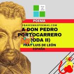 «A don Pedro Portocarrero» Oda II de Fray Luis de León (Poema)
