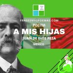 «A mis hijas» de Juan de Dios Peza (Poema)
