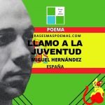 «Llamo a la juventud» de Miguel Hernández (Poema)