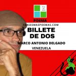 «Billete de dos» de Marco Antonio Delgado (Poema)