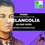 «Melancolía» de Salomé Ureña (Poema)