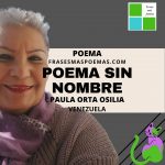 «Poema sin nombre» de Paula Orta Osilia (Poema)