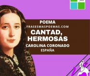 «Cantad, hermosas» de Carolina Coronado (Poema)
