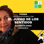 «El juego de los sentidos» de Elizabeth Vivas (Poema)