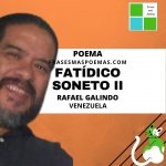 «Fatídico /Soneto II» de Rafael Galindo (Poema)