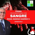 «Sangre» de Ángel Marino Ramírez Velásquez (Poema)