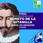 «Soneto de la gitanilla» de Miguel de Cervantes (Poema)