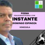 «Instante» de Domingo Espinoza (Poema)