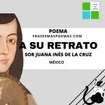 «A su retrato» de Sor Juana Inés de la Cruz (Poema)