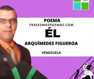 «Él» de Arquímedes Figueroa (Poema)