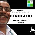 «Cenotafio» de Gustavo Darmace (Poema)