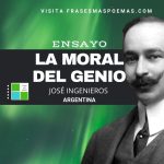 «La moral del genio» de José Ingenieros (Ensayo)