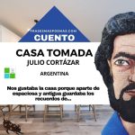 «Casa tomada» de Julio Cortázar (Cuento)