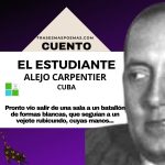 «El estudiante» de Alejo Carpentier (Cuento)